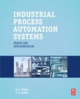 Industrial Process Automation Systems : Design and Implementation - eBook