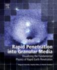 Rapid Penetration into Granular Media : Visualizing the Fundamental Physics of Rapid Earth Penetration - eBook
