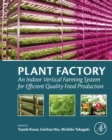 Plant Factory : An Indoor Vertical Farming System for Efficient Quality Food Production - eBook