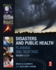 Disasters and Public Health : Planning and Response - eBook