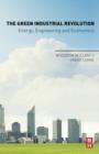 The Green Industrial Revolution : Energy, Engineering and Economics - eBook
