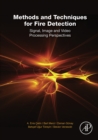 Methods and Techniques for Fire Detection : Signal, Image and Video Processing Perspectives - eBook