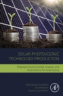 Solar Photovoltaic Technology Production : Potential Environmental Impacts and Implications for Governance - eBook