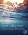 Marine Ecotoxicology : Current Knowledge and Future Issues - eBook