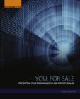 You: For Sale : Protecting Your Personal Data and Privacy Online - eBook
