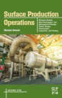 Surface Production Operations: Volume 5: Pressure Vessels, Heat Exchangers, and Aboveground Storage Tanks : Design, Construction, Inspection, and Testing - Book