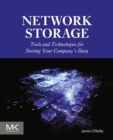 Network Storage : Tools and Technologies for Storing Your Company's Data - eBook