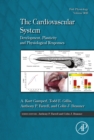The Cardiovascular System : Development, Plasticity and Physiological Responses - eBook