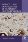 Intracellular Consequences of Amyloid in Alzheimer's Disease - eBook