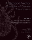 Arthropod Vector: Controller of Disease Transmission, Volume 2 : Vector Saliva-Host-Pathogen Interactions - eBook
