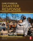 Case Studies in Disaster Response : Disaster and Emergency Management: Case Studies in Adaptation and Innovation series - Book