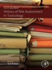 History of Risk Assessment in Toxicology - eBook
