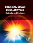 Thermal Solar Desalination : Methods and Systems - Book