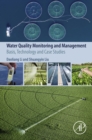 Water Quality Monitoring and Management : Basis, Technology and Case Studies - eBook