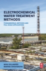 Electrochemical Water Treatment Methods : Fundamentals, Methods and Full Scale Applications - eBook