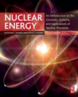 Nuclear Energy : An Introduction to the Concepts, Systems, and Applications of Nuclear Processes - Book