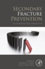 Secondary Fracture Prevention : An International Perspective - eBook