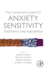 The Clinician's Guide to Anxiety Sensitivity Treatment and Assessment - eBook