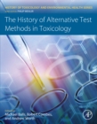The History of Alternative Test Methods in Toxicology - eBook