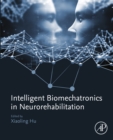 Intelligent Biomechatronics in Neurorehabilitation - eBook