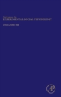 Advances in Experimental Social Psychology : Volume 58 - Book