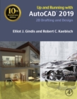Up and Running with AutoCAD 2019 : 2D Drafting and Design - eBook