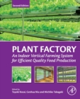 Plant Factory : An Indoor Vertical Farming System for Efficient Quality Food Production - Book