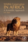 Wildlife Conservation in Africa : A Scientific Approach - Book