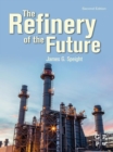 The Refinery of the Future - eBook