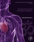 Ayurvedic Perspectives in Integrative Healthcare : Volume 8 - eBook