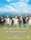 The Neuroscience of Depression : Features, Diagnosis, and Treatment - eBook