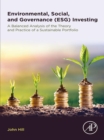 Environmental, Social, and Governance (ESG) Investing : A Balanced Analysis of the Theory and Practice of a Sustainable Portfolio - eBook