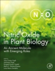 Nitric Oxide in Plant Biology : An Ancient Molecule with Emerging Roles - Book