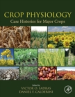 Crop Physiology Case Histories for Major Crops - Book