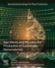 Agri-Waste and Microbes for Production of Sustainable Nanomaterials - eBook