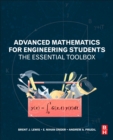 Advanced Mathematics for Engineering Students : The Essential Toolbox - Book