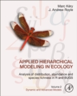 Applied Hierarchical Modeling in Ecology: Analysis of Distribution, Abundance and Species Richness in R and BUGS : Volume 2: Dynamic and Advanced Models - Book