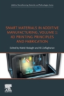 Smart Materials in Additive Manufacturing, volume 1: 4D Printing Principles and Fabrication - Book