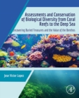 Assessments and Conservation of Biological Diversity from Coral Reefs to the Deep Sea : Uncovering Buried Treasures and the Value of the Benthos - eBook