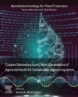 Copper Nanostructures: Next-Generation of Agrochemicals for Sustainable Agroecosystems - eBook