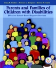 Parents and Families of Children with Disabilities : Effective School-Based Support Services - Book