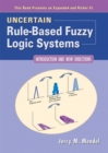 Uncertain Rule-based Fuzzy Logic Systems : Introduction and New Directions - Book