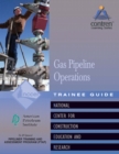 Gas Pipeline Operations Trainee Guide, Level 1 - Book