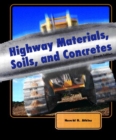 Highway Materials, Soils, and Concretes - Book