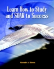 Learn How to Study and SOAR to Success - Book