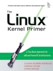 The Linux Kernel Primer : A Top-Down Approach for x86 and PowerPC Architectures - Book