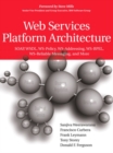 Web Services Platform Architecture : SOAP, WSDL, WS-Policy, WS-Addressing, WS-BPEL, WS-Reliable Messaging, and More - Book