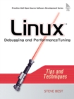 Linux Debugging and Performance Tuning : Tips and Techniques - Book