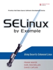 SELinux by Example : Using Security Enhanced Linux - Book