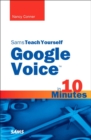 Sams Teach Yourself Google Voice in 10 Minutes - eBook